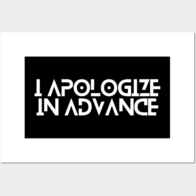 I apologize in advance Wall Art by Millionaire Merch